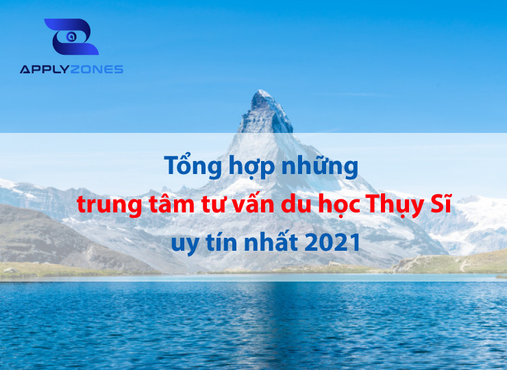 Top trung tâm tư vấn du học Thụy Sĩ uy tín nhất 2023